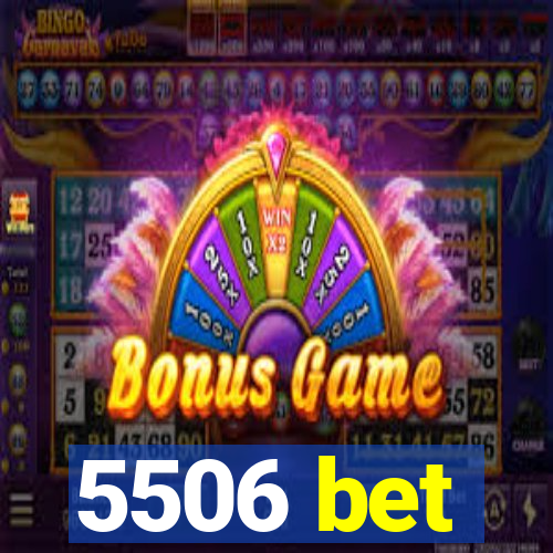 5506 bet
